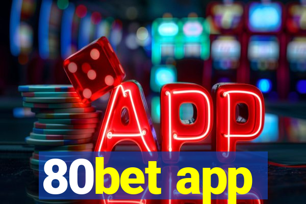 80bet app